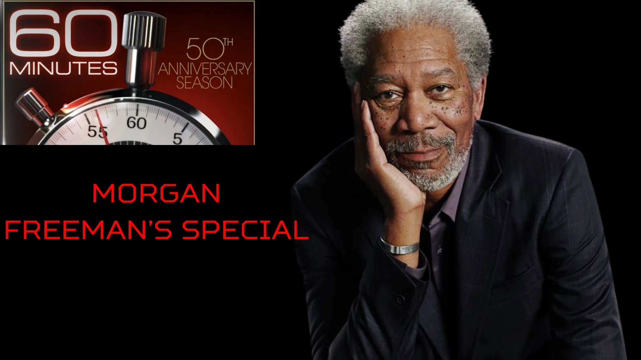 Morgan Freeman 60 Minutes Special